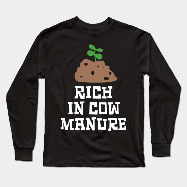 Rich in Cow Manure Long Sleeve T-Shirt by Kev Brett Designs